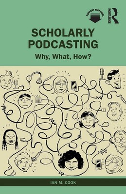 Ian M. Cook | Scholarly Podcasting | Taschenbuch | Englisch (2023) | Routledge