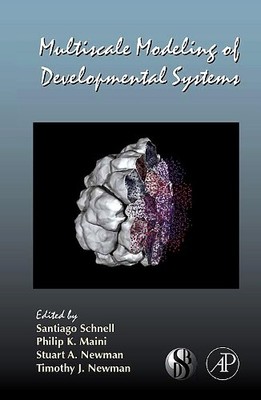Multiscale Modeling of Developmental Systems - 9780123742537