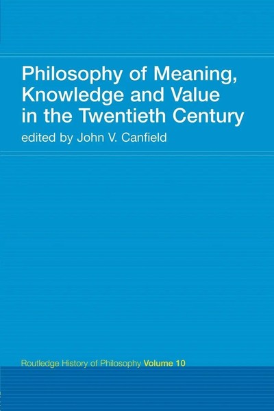 Philosophy Of Meaning, Knowledge And Value In The Twentieth Century Canfield-image