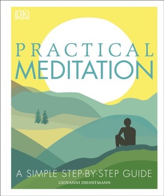 Practical Meditation : A Simple Step-by-Step Guide Hardcover