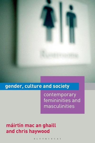 Gender, Culture And Society Contemporary Femininities And Masculinities Haywood-image