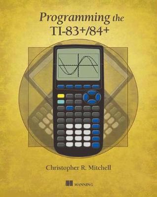 Programming the TI-83+/84+ von Christopher R Mitchell (Englisch) Taschenbuch