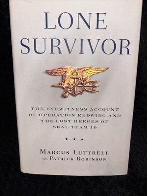 Lone Survivor By Marcus Luttrell w/p Robinson 2007 1st Edition HC DJ Like New