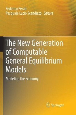 The New Generation of Computable General Equilibrium Models Federico Perali