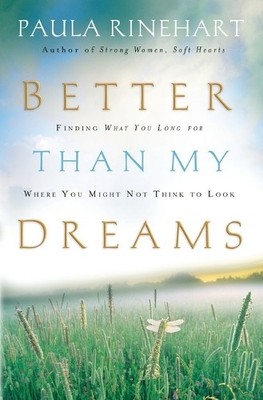 Paula Rinehart Better Than My Dreams (Taschenbuch)