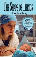 The Shape Of Things | A Positronic Book | Ray Bradbury | Buch | Englisch | 2023