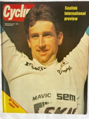 CYCLING WEEKLY - 7 APRIL 1984 - SEALINK INTERNATIONAL PREVIEW - GP PERNOD REPORT
