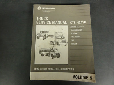 International Truck Service Manual  CTS-4245G 1000 through 4000,7000,8000 Vol 5