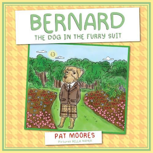 Pat Moores Bernard The Dog in the Furry Suit (Tascabile)