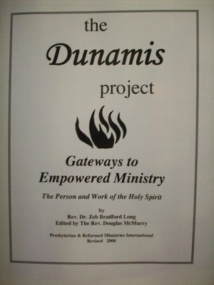 The Dunamis Project: Gateways to Empowered Ministry: the Person and Work of ...