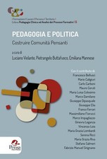 Libri Pedagogia E Politica. Costruire Comunita Pensanti