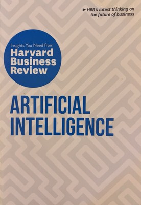 HBR Insights Ser.: Artificial Intelligence : The Insights You Need from Harvard