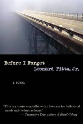 Before I Forget - Paperback By Pitts  Jr., Leonard - GOOD