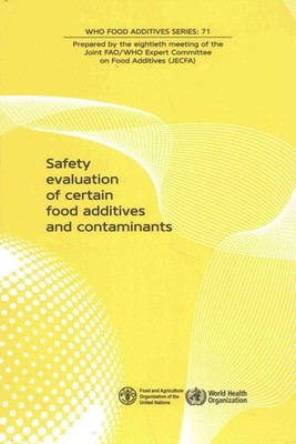 Safety evaluation of certain food additives: Eightieth Meeting of the Joint FAO/