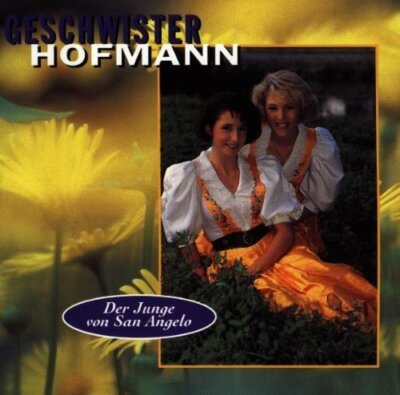 Geschwister Hofmann - CD - Der Junge von San Angelo (1995)