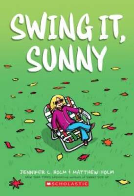 Swing It, Sunny - Paperback By Holm, Jennifer L. - GOOD