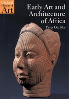 Early Art And Architecture of Africa | Peter Garlake | Englisch | Taschenbuch