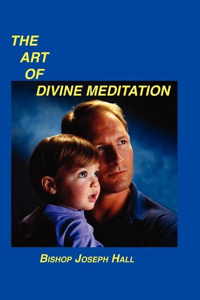Bishop Joseph Hall | The Art Of Divine Meditation | Taschenbuch | Englisch-image