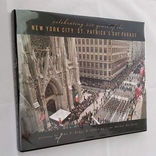 Celebrating 250 Years of the New York City St. Patrick?s Da... by Bushnell, Lynn