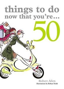 Things to Do Now That Youre...50 von Allen, Robert | Buch | Zustand sehr gut