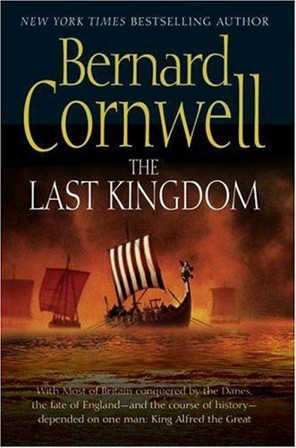 The Last Kingdom (The Saxon Stories, #1) by Bernard Cornwell