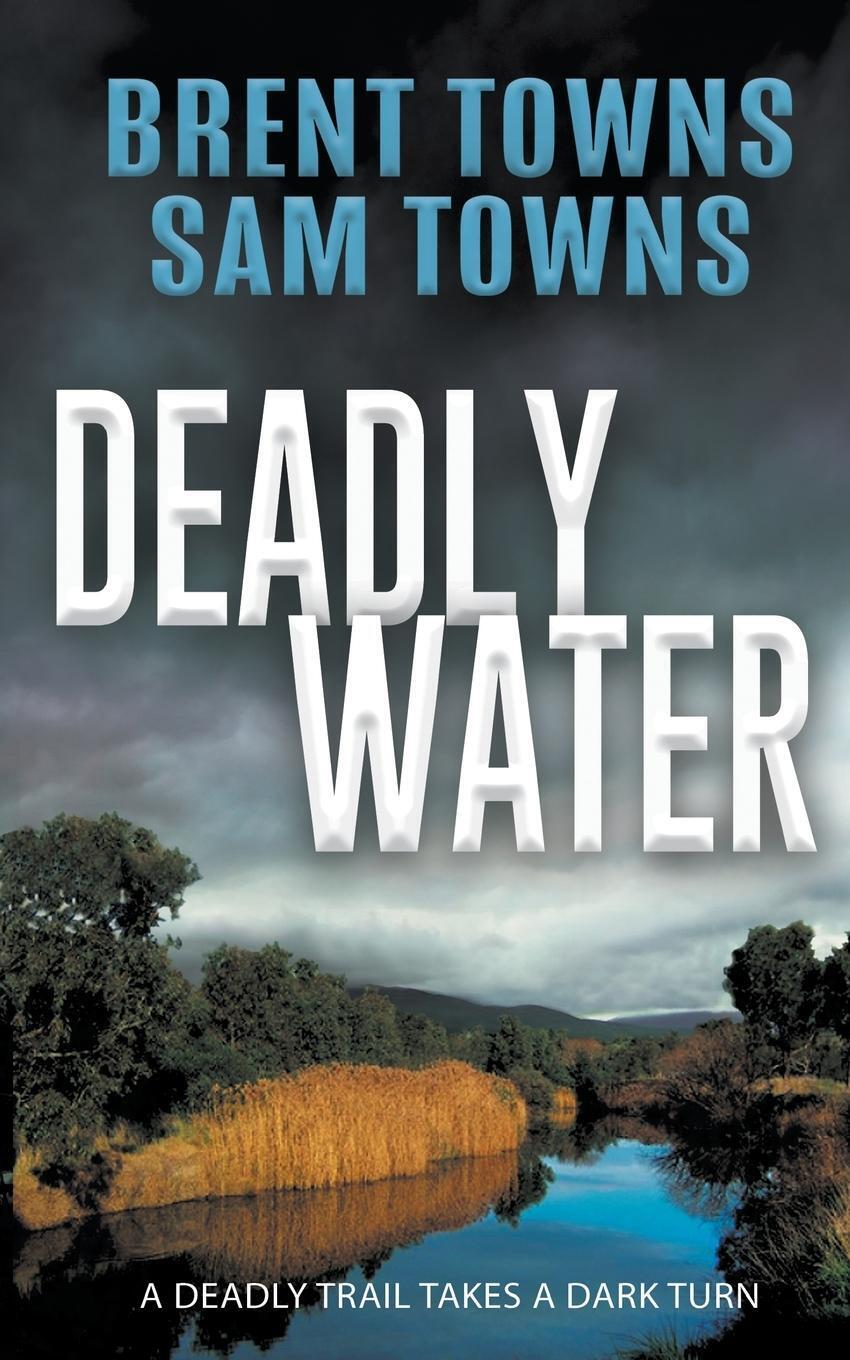 Thumbnail - Deadly Water Brent Towns (u. A.) Taschenbuch Paperback Englisch 2020