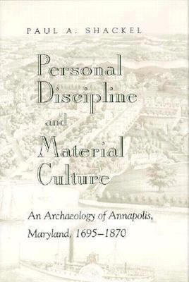 Personal Discipline Material : Material Culture Hardcover Paul A.