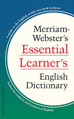 Merriam-Webster S Essential Learner S English Dictionary - for ESL, EFL, ELL, & 