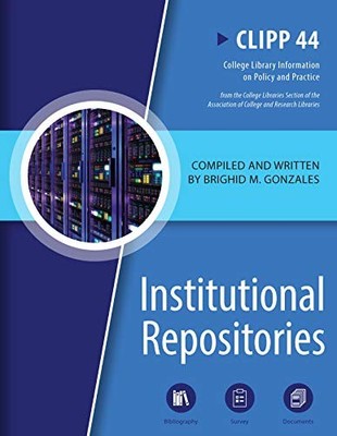 Institutional Repositories: Clipp 44 by Brighid M. Gonzales (2018, Trade ...