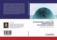 International Trade And Competition In Integrated Markets Zelha Altinkaya