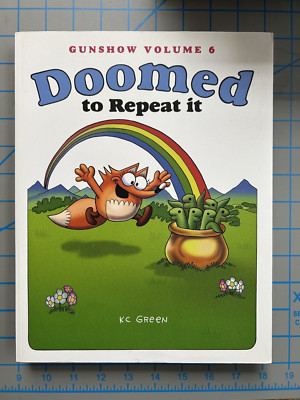 K. C. Green ''Gunshow Vol. 6'' Doomed To Repeat It SIGNED W/Illustration NR MINT 