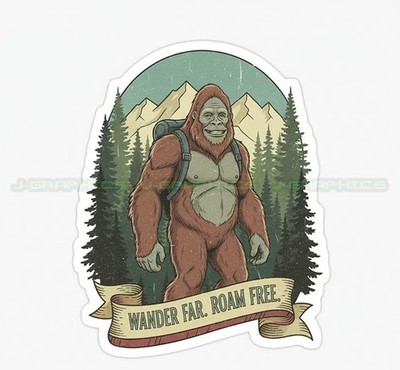 Wander Far Roam Free Bigfoot Sasquatch Mountains Hike Hiking Decal Sticker A