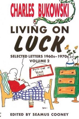 Living on Luck Selected Letters Volume 2 by Charles Bukowski (English) Paperback