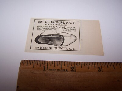 1919 JOS B.C. FREIBURG D.C.O. FOOT SPECIALIST Paper Ad QUINCY ILLINOIS