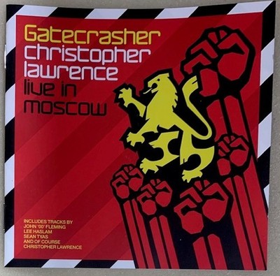 CHRISTOPHER LAWRENCE: GATECRASHER MOSCOW  2 CD SET, JOHN 00 FLEMING, played once