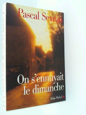 On S'Ennuyait Le Dimanche: Journal 5 Sevran, Pascal: