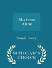 Mistress Anne - Scholar's Choice Edition by Temple Bailey (Paperback / softback, 2015)