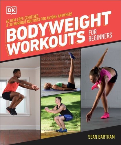 Bodyweight Workouts für Anfänger von Sean Bartram Taschenbuch