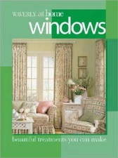 Windows: Beautiful treatments you can make (Waverly at Home) - Paperback - GOOD