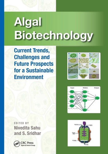 Algal Biotechnology: Current Trends, Challenges and Future Prospects for a Susta