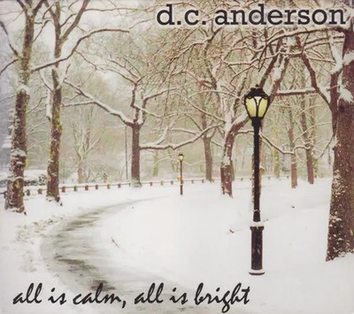 CD D. C. Anderson All Is Calm, All Is Bright DIGIPAK LML Music