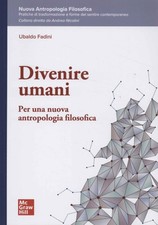 Divenire umani - Ubaldo Fadini (McGraw-Hill) [2024]