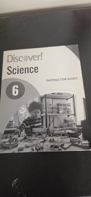 Discover SCIENCE 6 Instructor's Guide
