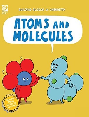 Atoms and Molecules (Building Blocks of Chemistry) by World Book