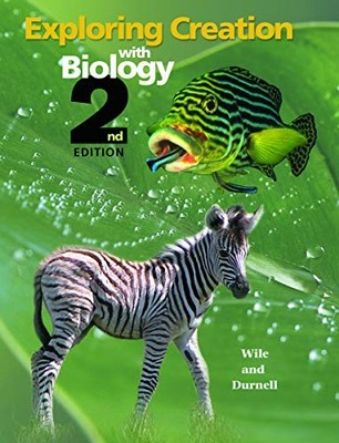 Exploring Creation with Biology, Jay L. Wile Marilyn F.