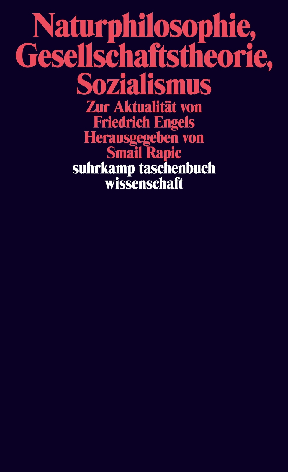 Smail Rapic | Naturphilosophie, Gesellschaftstheorie, Sozialismus |