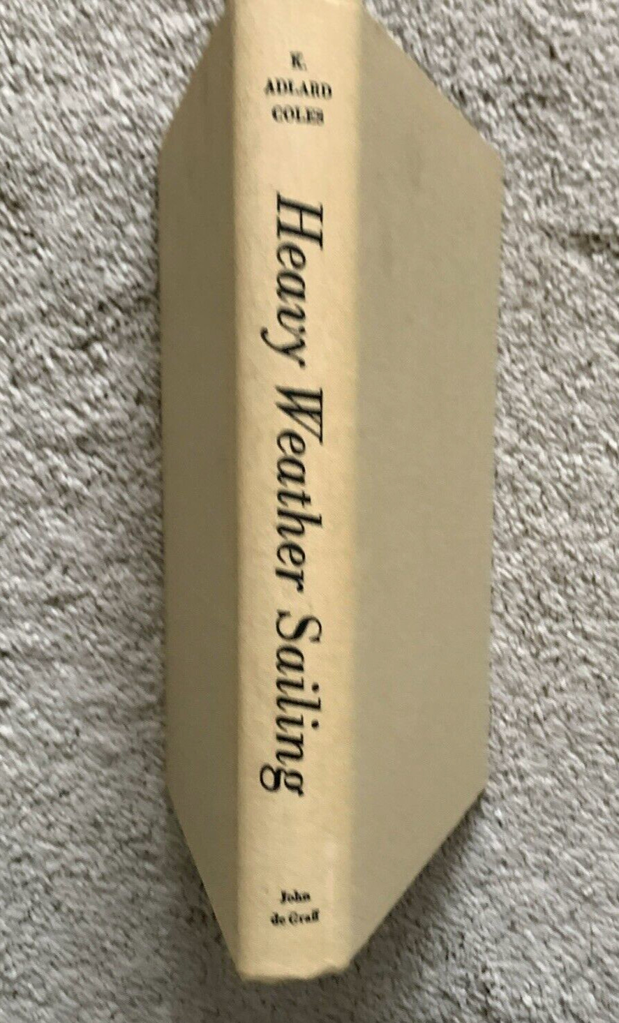 HEAVY WEATHER SAILING   by ADLARD COLES   1968   Hardcover  w/ DJ    Illustrated