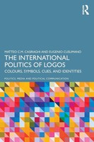 The International Politics Of Logos Colours, Symbols, Cues, And Identities Buch