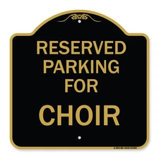 Designer Series - Parking Reserved for Choir Heavy Gauge Aluminum