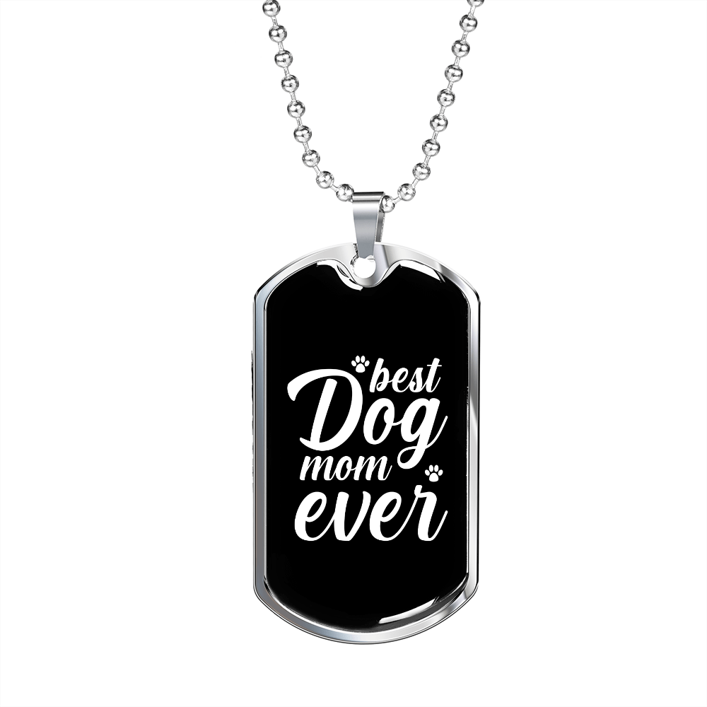 Best Dog Mom Ever Stainless Steel or 18k Gold Dog Tag Necklace with 24